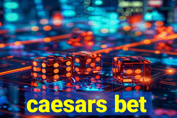 caesars bet